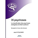 35 Psychoses: La Classification Des Psychoses Endog Nes de Karl Leonhardpar Jack R Foucher