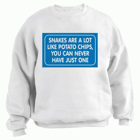 SNAKES ARE A LOT LIKE POTATO CHIPS, YOU CAN NEVER HAVE JUST ONE Youth Sweatshirt (for Kids) Various Colors Available