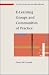 E-Learning Groups and Communities of Practice (Society for Research Into High)