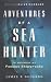 Adventures of a Sea Hunter: In Search of Famous Shipwrecks