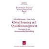 Global Sourcing und Qualit�tsmanagement: Strategien in der internationalen Beschaffung