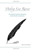 Making Law Review: The Expert's Guide to Mastering the Write-on Competition