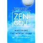 Zen Golf: Mastering the Mental Game