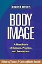 Body Image: A Handbook of Science, Practice, and Prevention