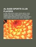 Al-Sadd Sports Club players: Ali Daei, Ismail Matar, Quincy Owusu-Abeyie, Karim Bagheri, Abedi Pele, Mauro Zárate, Afonso Alves, Hossein Kaebi
