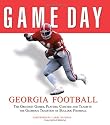 Game Day Georgia Football: The Greatest Games, Players, Coaches, And Teams In The Glorious Tradition Of Bulldog Football (Game Day)
