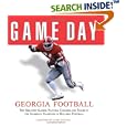 Game Day Georgia Football: The Greatest Games, Players, Coaches, And Teams In The Glorious Tradition Of Bulldog Football... by Athlon Sports
