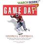 Game Day Georgia Football: The Greatest Games, Players, Coaches, And Teams In The Glorious Tradition Of Bulldog Football (Game Day)