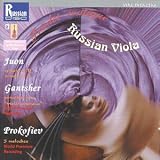Russian Viola - Paul Juon: Sonata for viola & piano in D major, Op. 15; Sonata for viola & piano in F minor, Op. 82a / Alexei Gantsher: Sonatina for viola & piano in E minor, Op. 5 / Prokofiev: Melodies (5) for violin & piano, Op. 35 bis