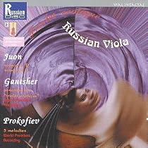 Russian Viola - Paul Juon: Sonata for viola & piano in D major, Op. 15; Sonata for viola & piano in F minor, Op. 82a / Alexei Gantsher: Sonatina for viola & piano in E minor, Op. 5 / Prokofiev: Melodies (5) for violin & piano, Op. 35 bis
