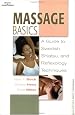 Massage Basics: Guide to Swedish, Shiatsu, and Reflexology Techniques (Personal Care Collection)