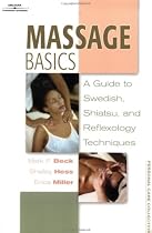 Massage Basics: Guide to Swedish, Shiatsu, and Reflexology Techniques (Personal Care Collection)