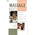 Massage Basics: A Guide to Swedish, Shiatsu and Reflexology Techniques (Personal care collection)