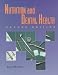 Nutrition and Dental Health (Nutrition & Dental Health ( Ehrlich/ Delmar Pub ))