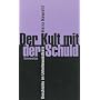 Der Kult mit der Schuld. Geschichte im Unterbewusstsein