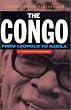 The Congo: From Leopold to Kabila: A People's History