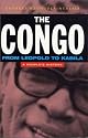 The Congo: From Leopold to Kabila: A People's History