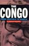 The Congo: From Leopold to Kabila: A People's History