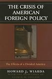 The Crisis of American Foreign Policy: The Effects of a Divided America