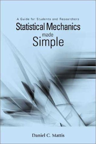 Statistical Mechanics Made Simple: A Guide for Students and Researchers