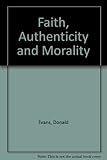 Faith, authenticity, and morality
