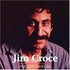 Click here to buy Very Best of Jim Croce by  Jim Croce .