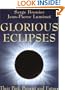 Glorious Eclipses: Their Past Present and Future