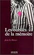 Les Oubli�s de la m�moire