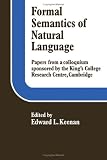 Formal semantics of natural language : papers from a colloquium sponsored by the King's College Research Centre, Cambridge