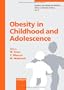 Obesity in Childhood and Adolescence (Pediatric and Adolescent Medicine) (Vol 9)