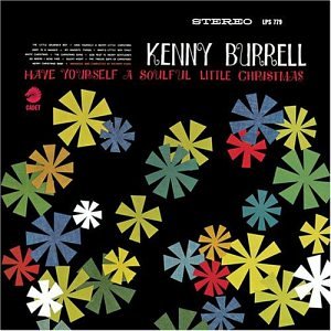 Kenny Burrell - Have Yourself a Little Christmas - Zortam Music