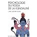 Psychologie du yoga de la Kundalin�