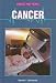 Cancer (Diseases and People)
