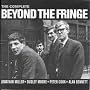 Beyond the Fringe: Complete