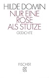 Nur eine Rose als St&uuml;tze - Hilde Domin
