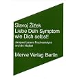 Liebe Dein Symptom wie Dich selbst!: Jacques Lacans Psychoanalyse und die Medien