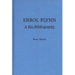 Errol Flynn: A Bio-Bibliography (Popular Culture Bio-Bibliographies) book cover