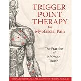 Trigger Point Therapy for Myofascial Pain: The Practice of Informed Touch [Paperback]