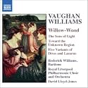 Vaughan Williams:  Willow Wood