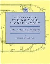 Greenberg's Wiring Your Lionel Layout, Vol. 2: Intermediate Techniques