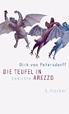 Die Teufel in Arezzo - Dirk von Petersdorff