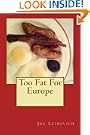 Too Fat For Europe