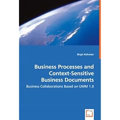 Business Processes and Context-Sensitive Business Documents: Business Collaborations Based on UMM 1.0