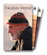 Th�odore Monod, coffret 3 volumes : M�har�es - L'Emeraude des Garamantes - Terre et Ciel
