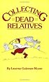 Collecting Dead Relatives