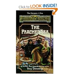 The Parched Sea (Forgotten Realms Novel : the Harpers, Book 1) by Troy Denning