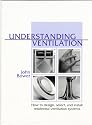 Understanding Ventilation: How to Design, Select, and Install Residential Ventilation Systems
