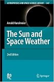 The Sun and Space Weather (Astrophysics and Space Science Library)