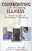Books : Confronting Life-Threatening Illness: Through the Power of Positional Thinking