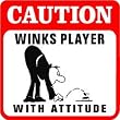 CAUTION: WINKS PLAYER tiddly winks game sign
